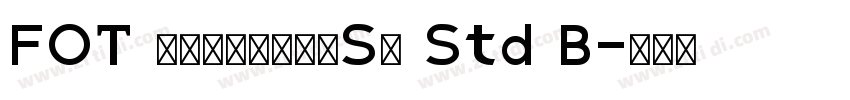 FOT 筑紫アンティークSゴ Std B字体转换